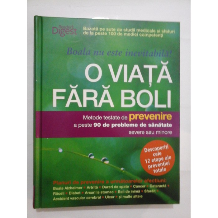 O VIATA  FARA  BOLI (Metode testate de PREVENIRE a peste 90 de probleme de sanatate severe sau minore)  -  Reader's  Digest